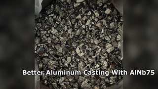 AlNb75 Master Alloy for Superior Aluminum Grain Refinement
